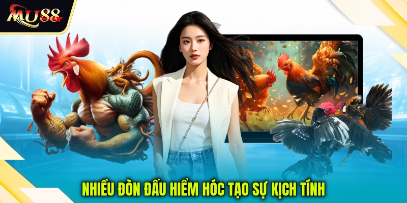Nhiều đòn đấu hiểm hóc tạo sự kịch tính