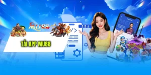 Tải App MU88 - Ứng Dụng Siêu Nhẹ Nhận Ngay Code Miễn Phí 50k